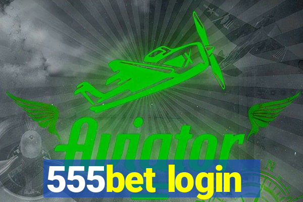 555bet login